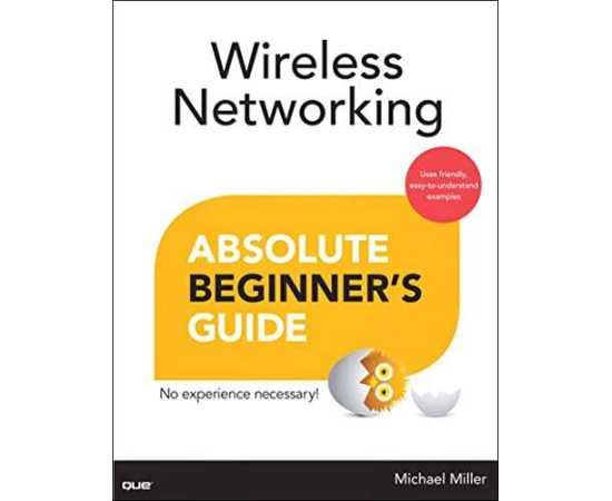 Wireless Networking Absolute Beginner's Guide (PB)