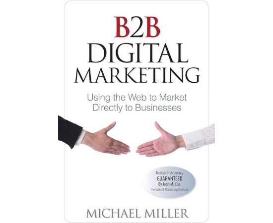 B2B Digital Marketing Using The Web To Market Directly To Businesses (PB)