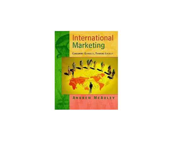 International Marketing Consuming Globally Thinking Locally (PB)